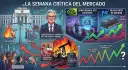 La Semana Crítica del Mercado (Lo que todo inversor debe saber)